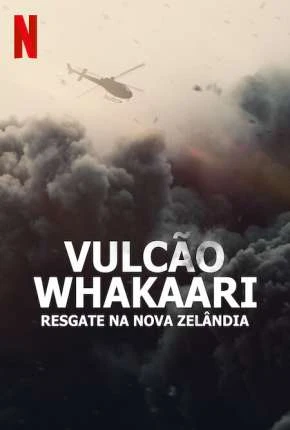 Vulcão Whakaari – Resgate na Nova Zelândia Dublado Torrent 1080p – Download [2022]