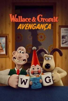 Wallace e Gromit – Avengança Dublado e Dual Áudio Torrent 1080p – Download