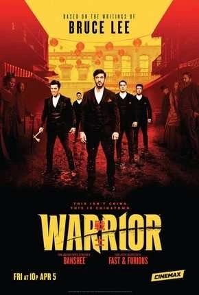 Warrior – 1ª Temporada Dublada e Dual Áudio Torrent 720p 1080p – Download