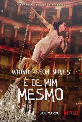Whindersson Nunes – É de Mim Mesmo Nacional Torrent 1080p – Download [2022]