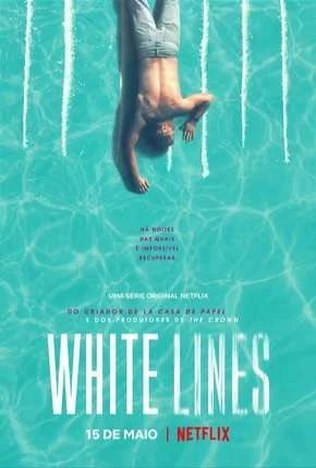 White Lines – 1ª Temporada Completa Legendada  Torrent 720p 1080p – Download