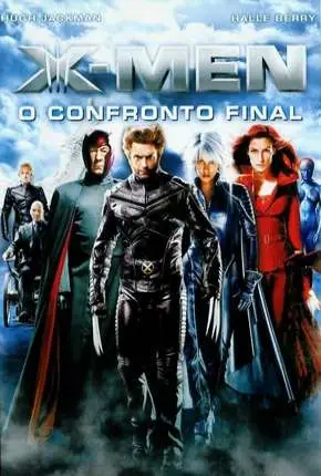 X-Men 3 – O Confronto Final Dublado e Dual Áudio Torrent BluRay 1080p – Download [2006]