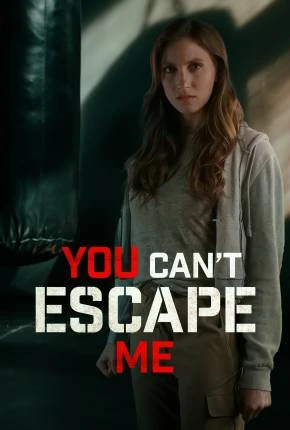 You Cant Escape Me – Legendado  Torrent 720p – Download