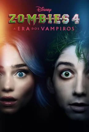 Zombies 4 – A Era dos Vampiros Dublado e Dual Áudio Torrent 1080p – Download