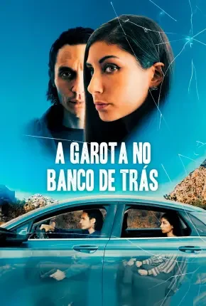 A Garota no Banco de Trás Dublado e Dual Áudio Torrent 1080p - Download